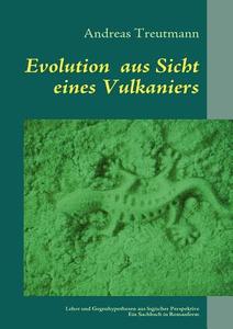 Evolution  aus Sicht eines Vulkaniers di Andreas Treutmann edito da Books on Demand