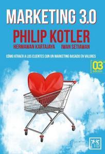 Marketing 3.0 di Hermawan Kartajaya, Philip Kotler, Iwan Setiawan edito da LID Editorial Empresarial, S.L.