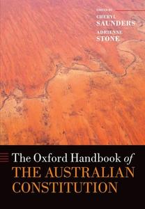 The Oxford Handbook Of The Australian Constitution edito da Oxford University Press