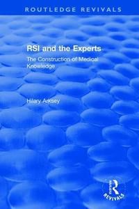 RSI And The Experts di Hilary Arksey edito da Taylor & Francis Ltd