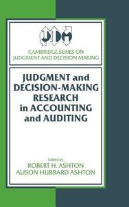 Judgment and Decision-Making Research in Accounting and Auditing edito da Cambridge University Press