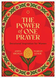 The Power of One Prayer: Devotional Inspiration for Women di Anita Higman, Marian Leslie edito da BARBOUR PUBL INC