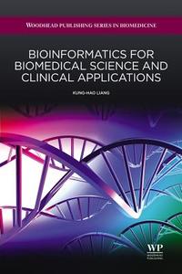 Bioinformatics for Biomedical Science and Clinical Applications di K-H Liang edito da WOODHEAD PUB