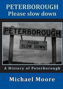 Peterborough - Please slow down di Michael Moore edito da Connor Court Publishing Pty Ltd