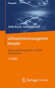 Softwarelizenzmanagement kompakt di Stefan Brassel, Andreas Gadatsch edito da Springer-Verlag GmbH