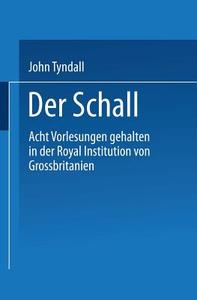 Der Schall di H. Helmholtz, John Tyndall, G. Wiedemann edito da Vieweg+Teubner Verlag