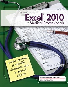 Microsoft¿ Excel¿ 2010 for Medical Professionals di Elizabeth Reding edito da Cengage Learning, Inc