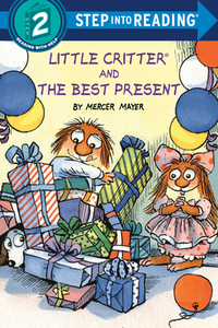 Little Critter and the Best Present di Mercer Mayer edito da RANDOM HOUSE