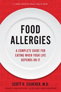 Food Allergies di Scott H. Sicherer edito da Johns Hopkins University Press