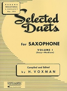 Selected Duets for Saxophone: Volume 1 - Easy to Medium edito da RUBANK PUBN