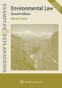 Examples & Explanations for Environmental Law di Steven Ferrey edito da ASPEN PUBL