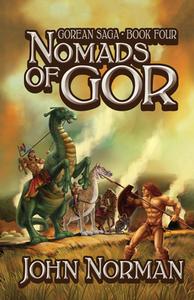 Nomads of Gor di John Norman edito da OPEN ROAD MEDIA