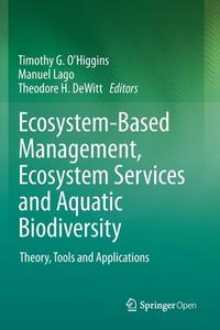 Ecosystem-Based Management, Ecosystem Services and Aquatic Biodiversity edito da Springer International Publishing