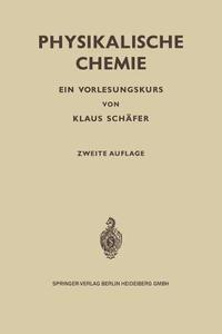Physikalische Chemie di Klaus Schäfer edito da Springer Berlin Heidelberg