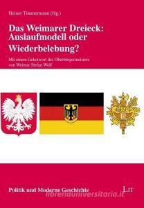 Das Weimarer Dreieck: Auslaufmodell oder Wiederbelebung? edito da Lit Verlag