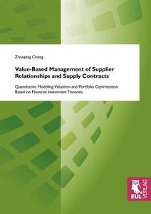 Value-Based Management of Supplier di Zhanping Cheng edito da Josef Eul Verlag GmbH