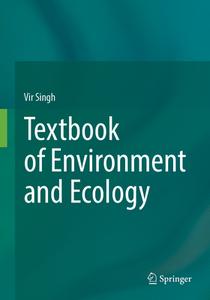 Textbook of Environment and Ecology di Vir Singh edito da SPRINGER NATURE