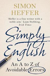 Simply English di Simon Heffer edito da Cornerstone