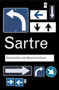 Colonialism and Neocolonialism di Jean-Paul Sartre edito da Taylor & Francis Ltd