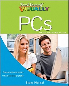 Teach Yourself VISUALLY PCs di Elaine Marmel edito da John Wiley and Sons Ltd