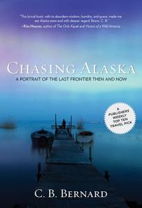 Chasing Alaska di C. B. Bernard edito da RLPG