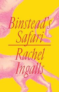 Binstead's Safari di Rachel Ingalls edito da NEW DIRECTIONS