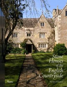 Stone Houses of the English Countryside di Nicholas Mander edito da Rizzoli International Publications