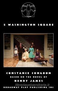 2 Washington Square di Constance Congdon edito da Broadway Play Publishing Inc