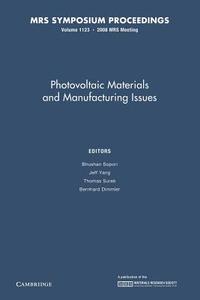 Photovoltaic Materials And Manufacturing Issues: Volume 1123 edito da Cambridge University Press