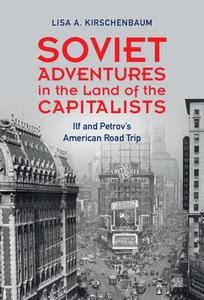 Soviet Adventures In The Land Of The Capitalists di Lisa A. Kirschenbaum edito da Cambridge University Press
