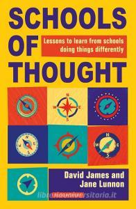 Schools Of Thought di David James, Jane Lunnon edito da Bloomsbury Publishing PLC