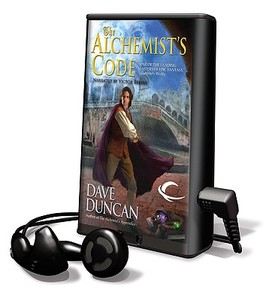 The Alchemist's Code [With Earbuds] di Dave Duncan edito da Findaway World