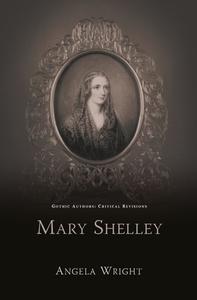 Mary Shelley di Angela Wright edito da UNIV OF WALES PR