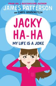 Jacky Ha-Ha: My Life is a Joke di James Patterson edito da Cornerstone