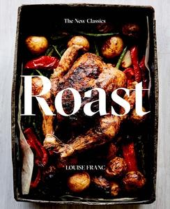 Roast di Louise Franc edito da Smith Street Books