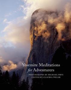 Yosemite Meditations for Adventurers edito da YOSEMITE CONSERVANCY