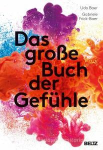 Das große Buch der Gefühle di Udo Baer, Gabriele Frick-Baer edito da Beltz GmbH, Julius