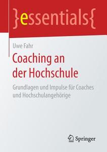 Coaching An Der Hochschule di Uwe Fahr edito da Springer