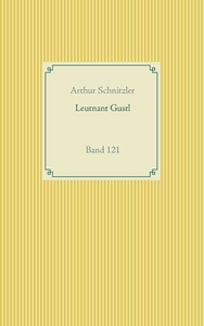 Leutnant Gustl di Arthur Schnitzler edito da Books on Demand