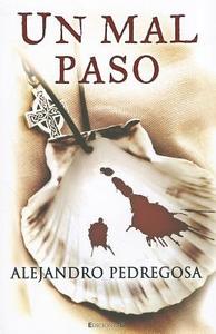 Un Mal Paso di Alejandro Pedregosa edito da EDICIONES B