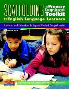 Scaffolding the Primary Comprehension Toolkit for English Language Learners: Previews and Extensions to Support Content  di Stephanie Harvey, Anne Goudvis, Brad Buhrow edito da HEINEMANN PUB