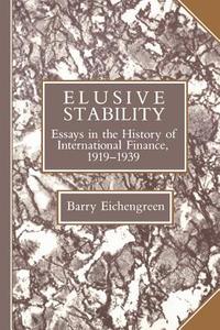 Elusive Stability di Barry Eichengreen edito da Cambridge University Press