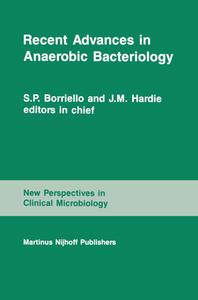 RECENT ADVANCES IN ANAEROBIC B di Anaerobe Discussion Group, S. Peter Borriello, J. M. Hardie edito da SPRINGER NATURE