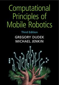 Computational Principles of Mobile Robotics di Gregory Dudek, Michael Jenkin edito da CAMBRIDGE