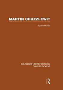 Martin Chuzzlewit di Sylvere Monod edito da Taylor & Francis Ltd