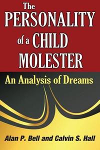 The Personality of a Child Molester di Calvin Hall edito da Taylor & Francis Inc
