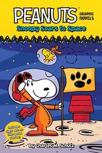 Snoopy Soars to Space: Peanuts Graphic Novels di Charles M. Schulz edito da SIMON SPOTLIGHT