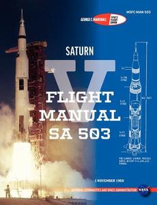 Saturn V Flight Manual Sa 503 di Nasa, George Marshall Space Flight Center, Nasa Manned Spacecraft Center edito da WWW MILITARYBOOKSHOP CO UK
