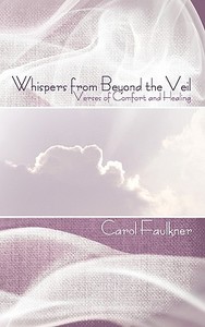 Whispers from Beyond the Veil di Carol Faulkner edito da New Generation Publishing