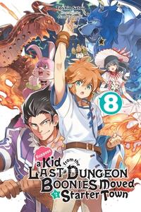 Suppose A Kid From The Last Dungeon Boonies Moved To A Starter Town, Vol. 8 (light Novel) di Toshio Satou edito da Little, Brown & Company